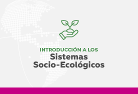 MOOC: Introducción a los sistemas socio-ecológicos