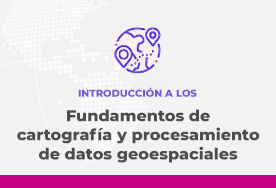 MOOC: Introducción al uso y representación de Información Geoespacial